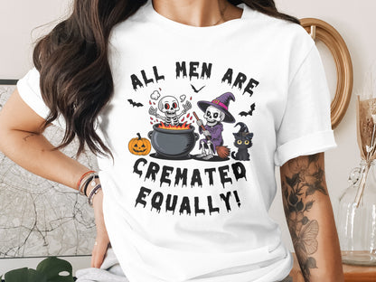 White t-shirt with Halloween graphic and text "ALL MEN ARE CREMATED EQUALLY!".