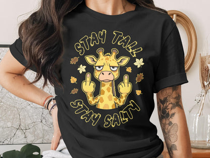 Funny Giraffe T-Shirt: Stay Tall Stay Salty Sarcastic Tee