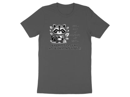 Grumpy Raccoon T-Shirt: Sarcastic Humor Gift Tee
