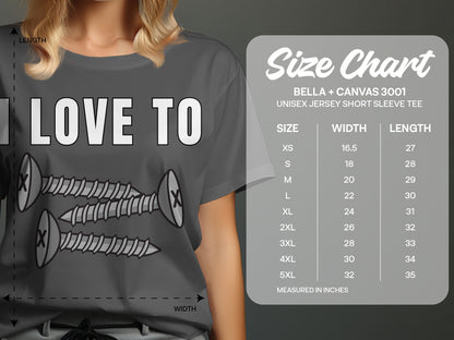 T-shirt with "I LOVE TO" and three screws graphic, size chart included.