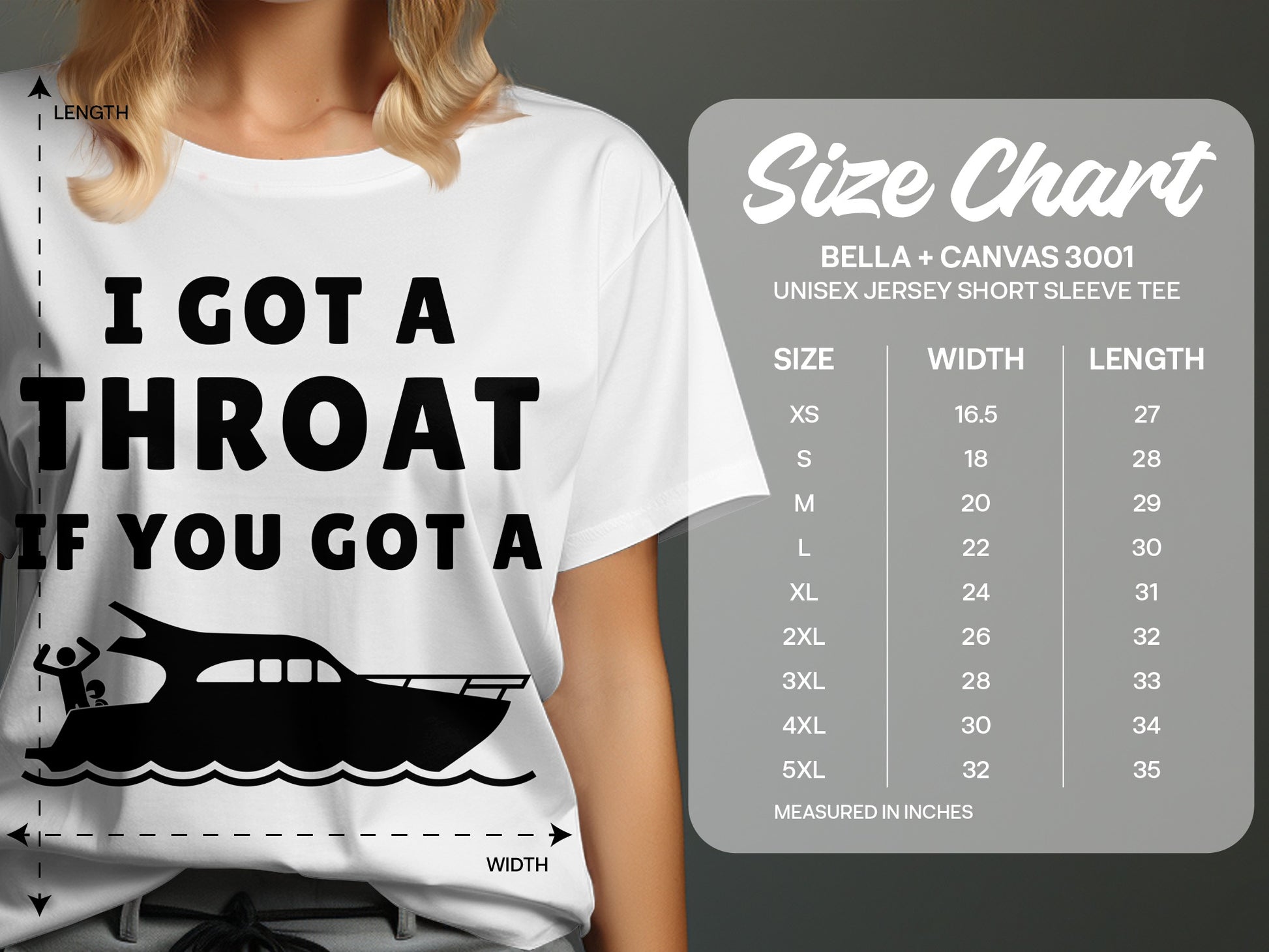 White t-shirt with "I GOT A THROAT IF YOU GOT A" text and nautical graphic. Includes size chart.