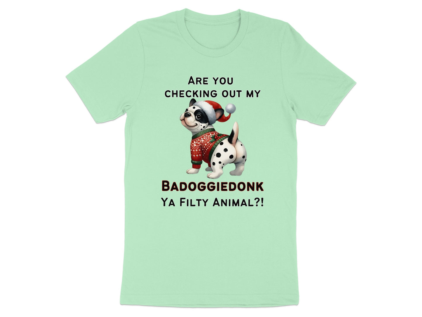 Are you checking out my BADOGGIEDONK ya filthy animal?!