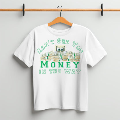 Money in the way Tshirt