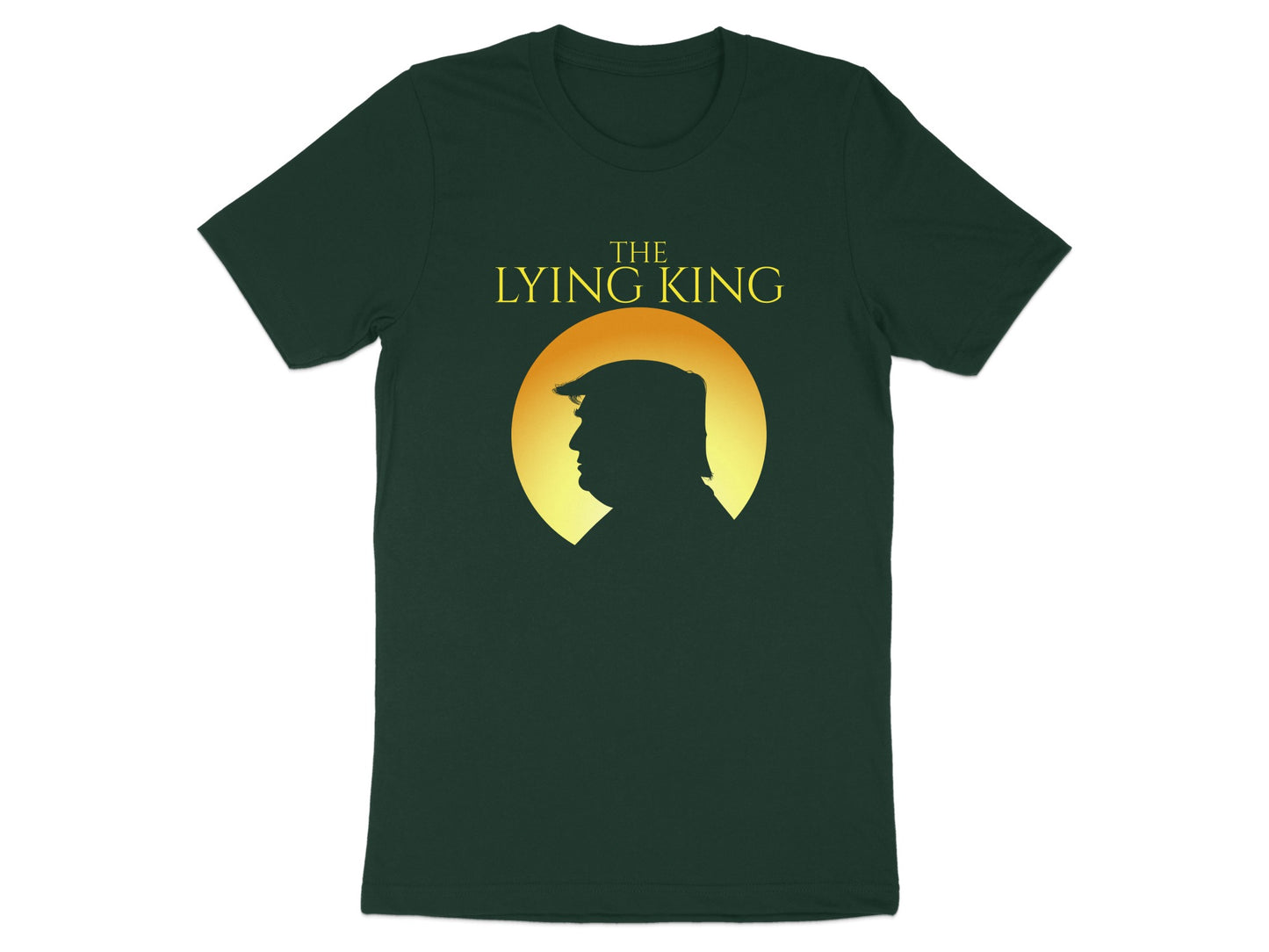 Dark green t-shirt with "THE LYING KING" and silhouette of Donald Trump.