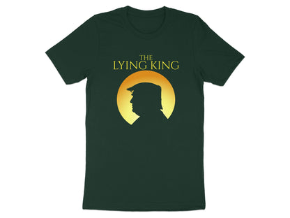 Dark green t-shirt with "THE LYING KING" and silhouette of Donald Trump.
