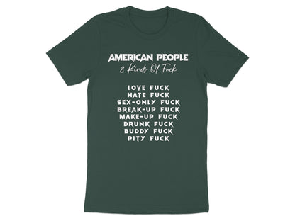 Dark green t-shirt with white text listing eight kinds of "fuck."