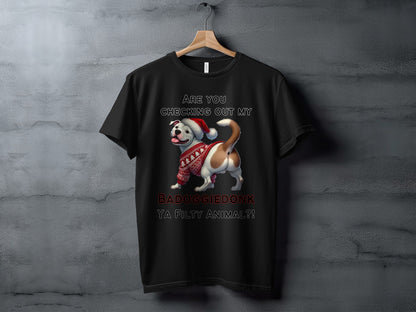 Black t-shirt with Christmas dog and text "BADOGGIEDONK YA FILTY ANIMAL?!"
