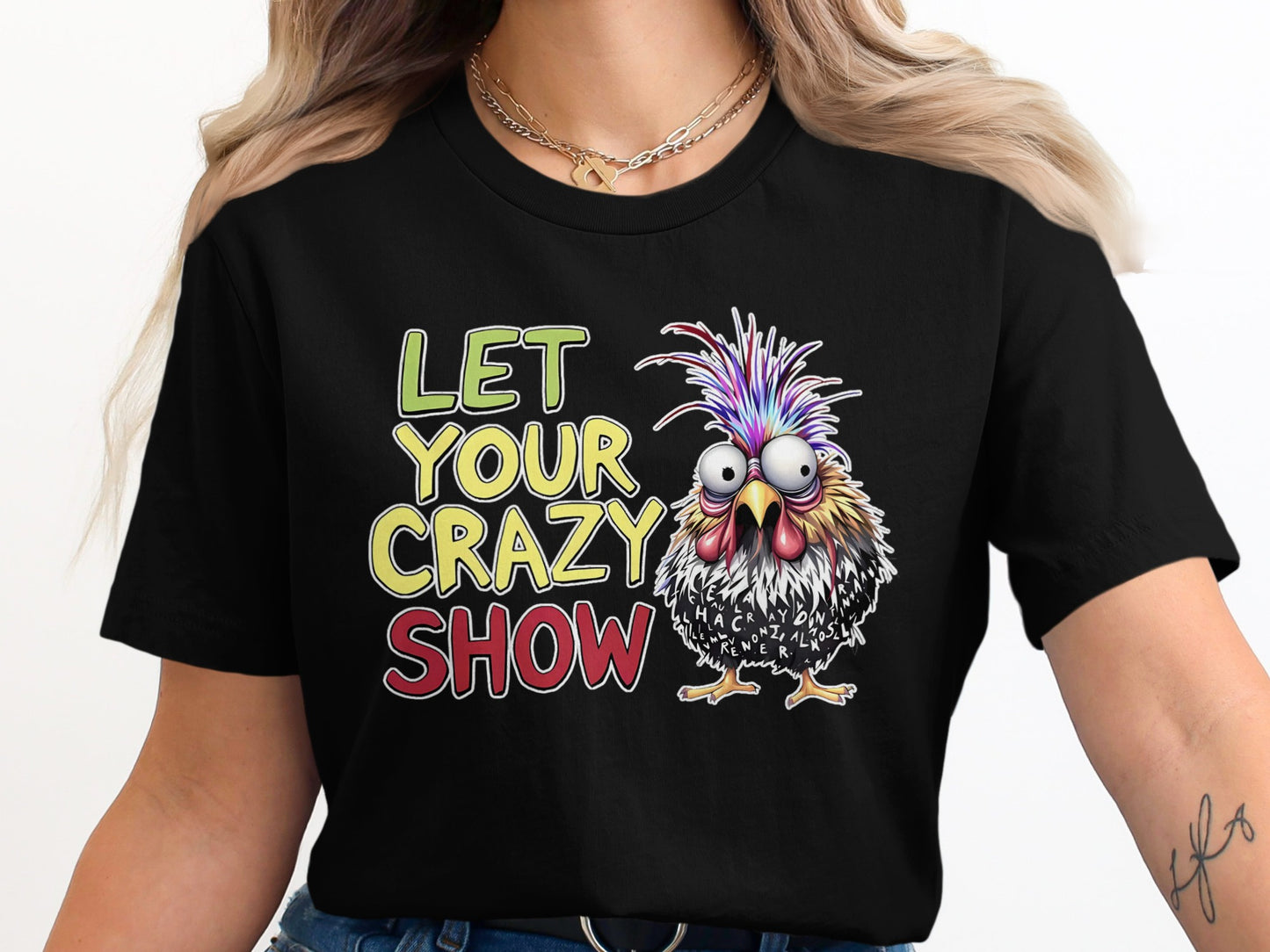 Black t-shirt with "LET YOUR CRAZY SHOW" and a cartoon chicken graphic.