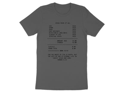 Dark gray t-shirt with text "JESUS PAID IT ALL" and a receipt listing sins as paid.