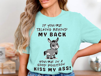 Funny Donkey T-Shirt, Sarcastic, Kiss My Ass, Humor Tee, Cute Animal Shirt, Joke T-Shirt, Attitude Shirt, Novelty T-Shirt, Statement Shirt