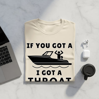 Light cream t-shirt with black text and boat graphic: "IF YOU GOT A BOAT I GOT A THREAT"