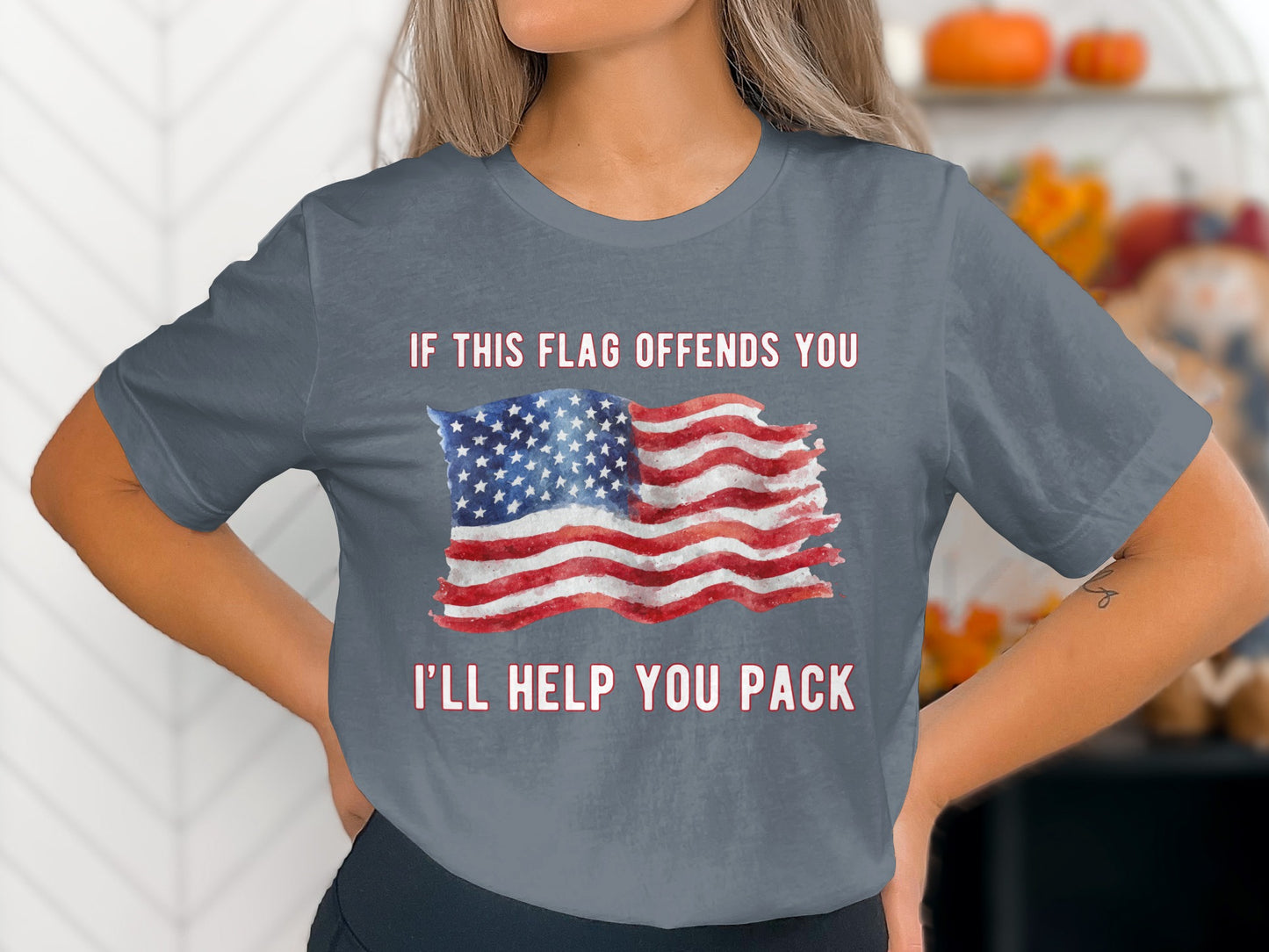 T-shirt with watercolor American flag and text "IF THIS FLAG OFFENDS YOU I'LL HELP YOU PACK".