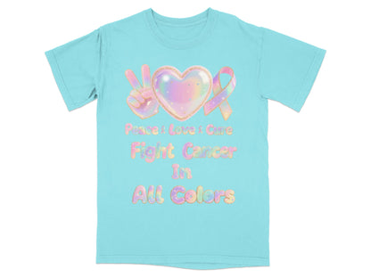 Peace Love Care Fight Cancer in All Colors product type