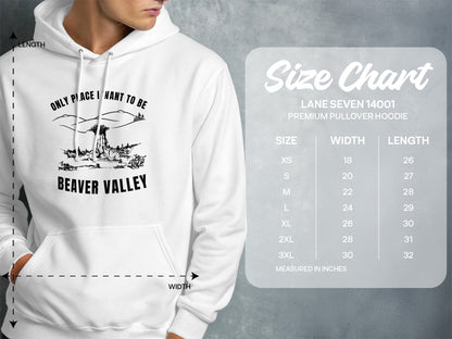 White hoodie with "Only place I want to be Beaver Valley" graphic and a size chart.