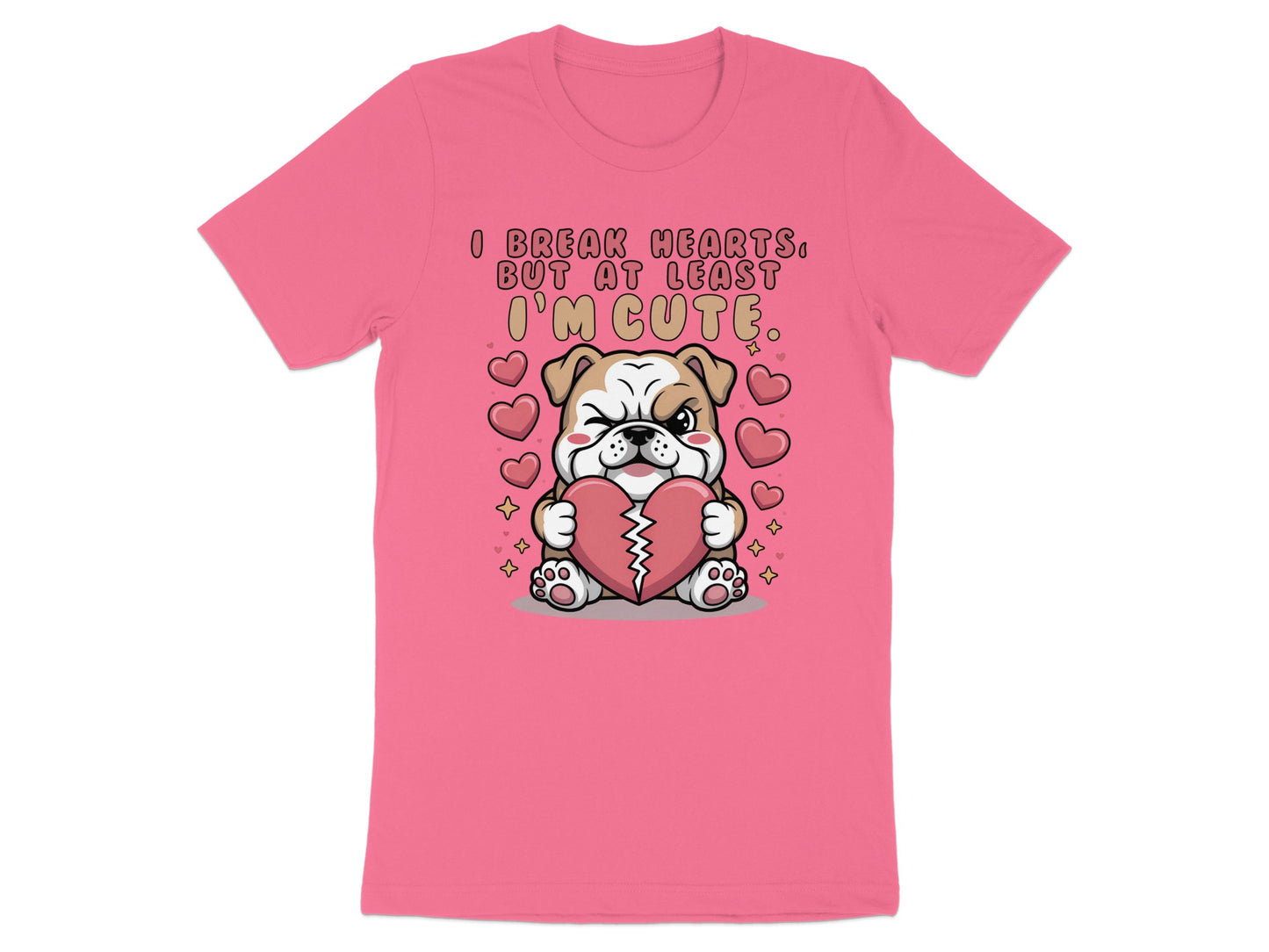 Bulldog holding a broken heart with the text "I break hearts, but at least I'm cute."