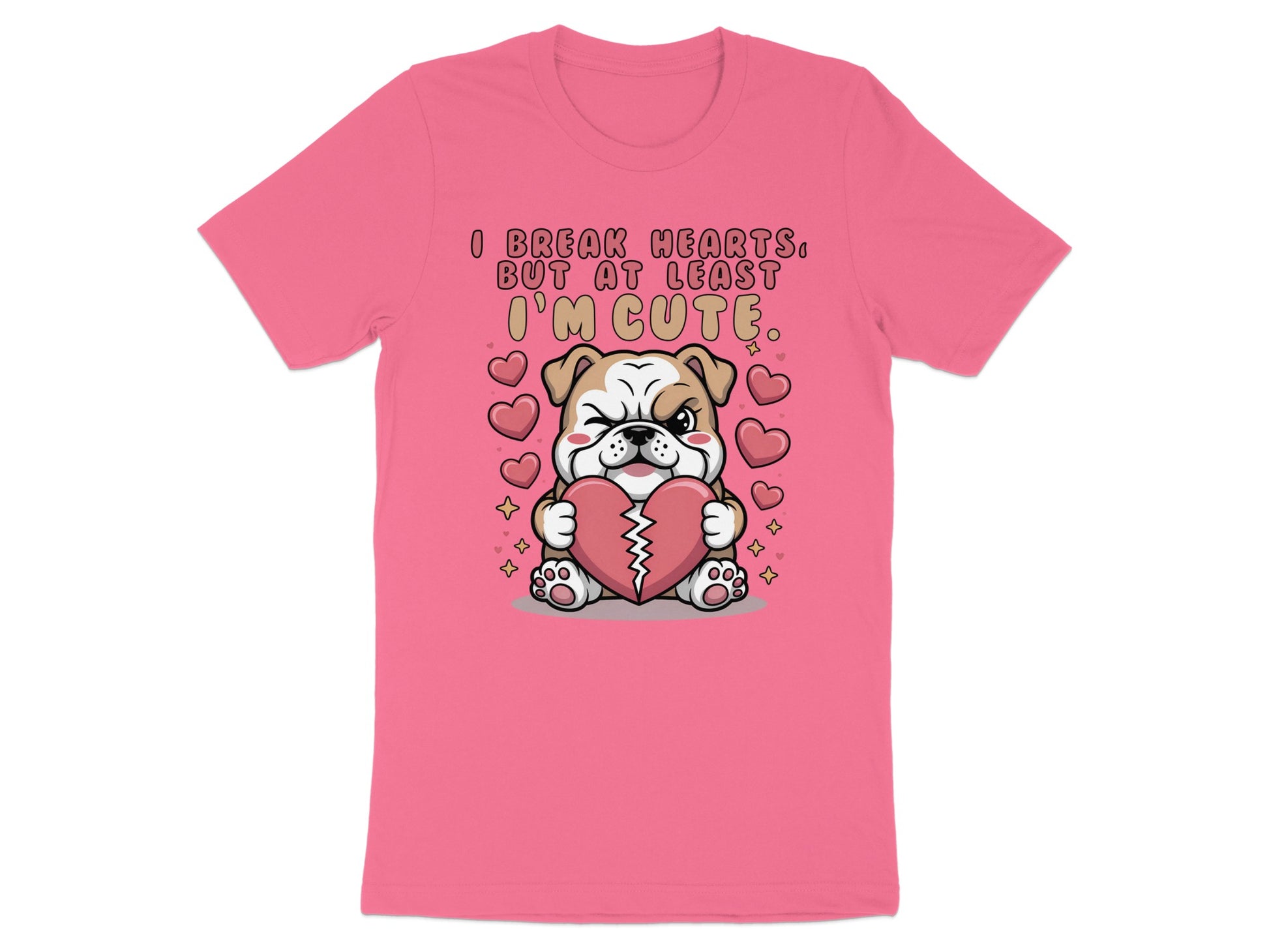 Bulldog holding a broken heart with the text "I break hearts, but at least I'm cute."