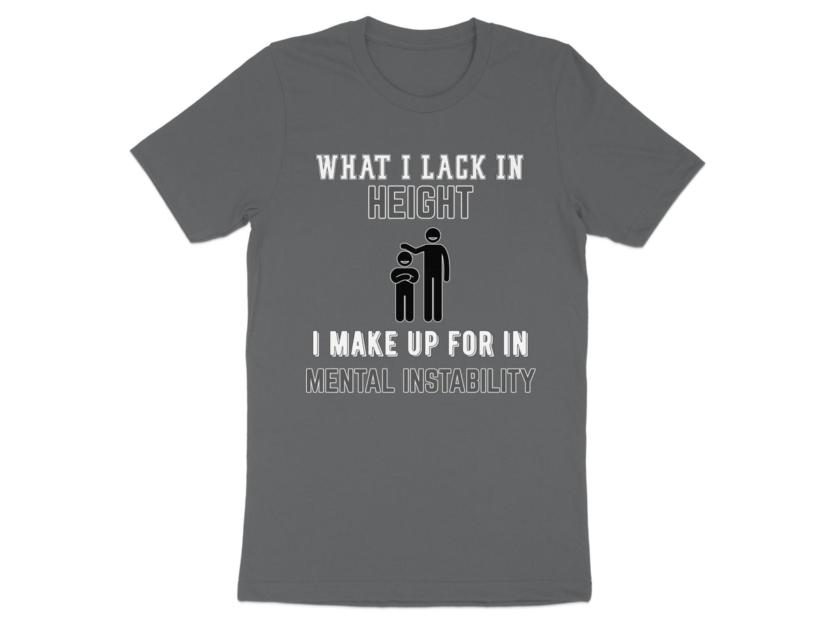 Grey t-shirt with text "What I lack in height" and stick figures.