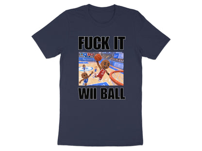FUCK IT WII BALL text on a t-shirt with a Wii basketball game scene.