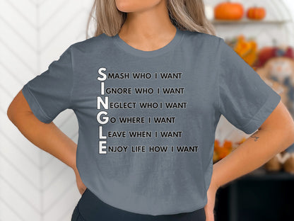 Grey t-shirt with "SINGLE" acrostic poem about independence.