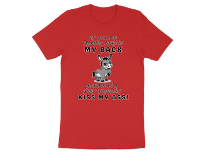 Red shirt with cartoon donkey and text about talking behind someone's back.