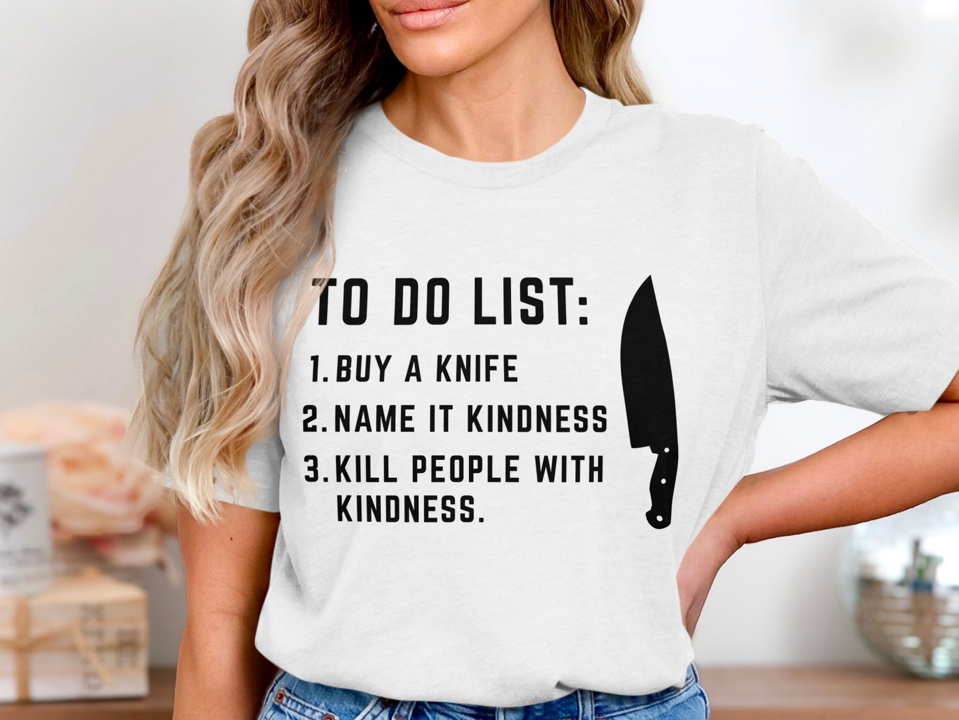 White t-shirt with "To Do List" and a funny message about kindness.