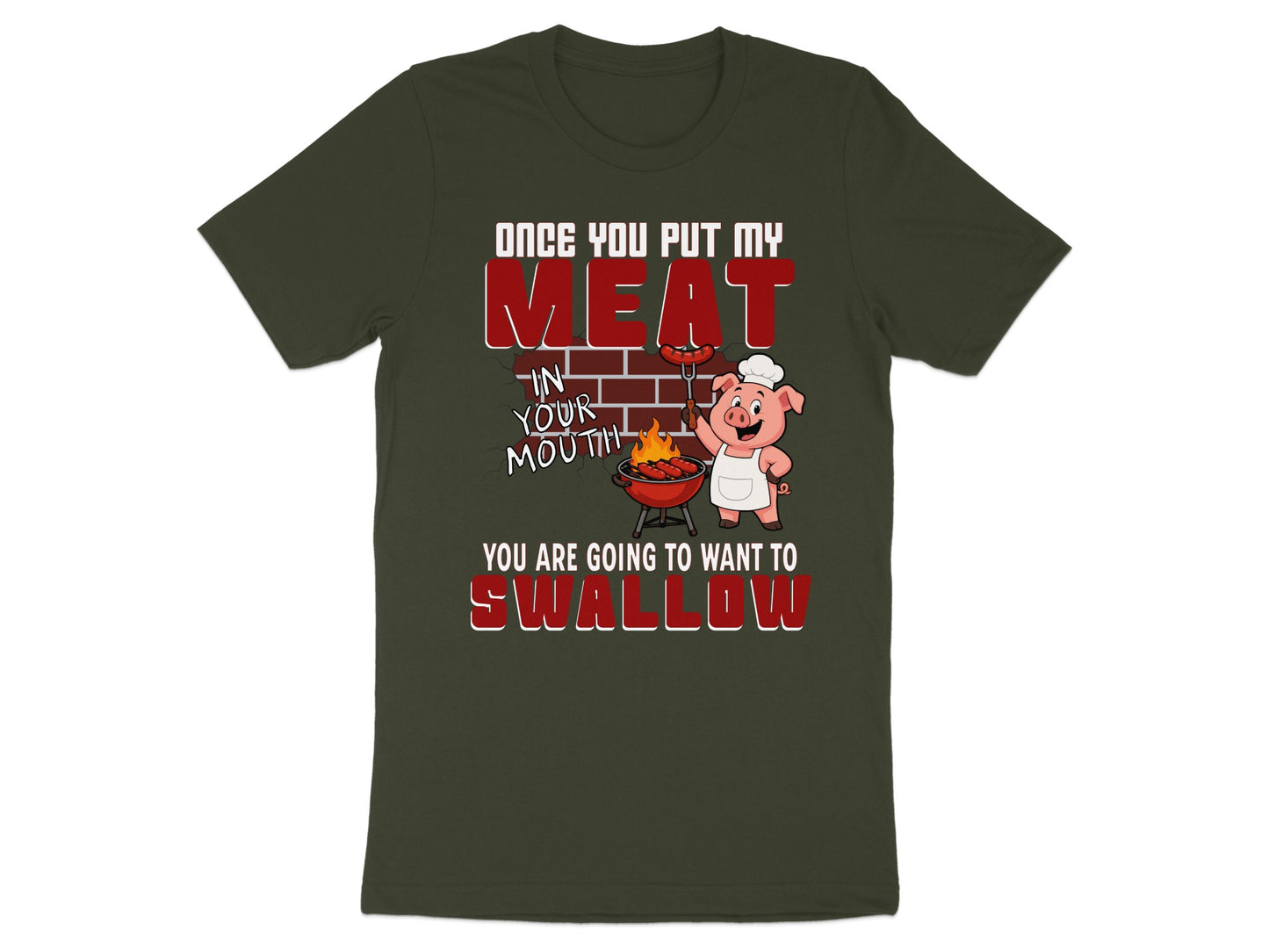 Pig chef grilling meat with text: Once you put my meat in your mouth, you will want to swallow.