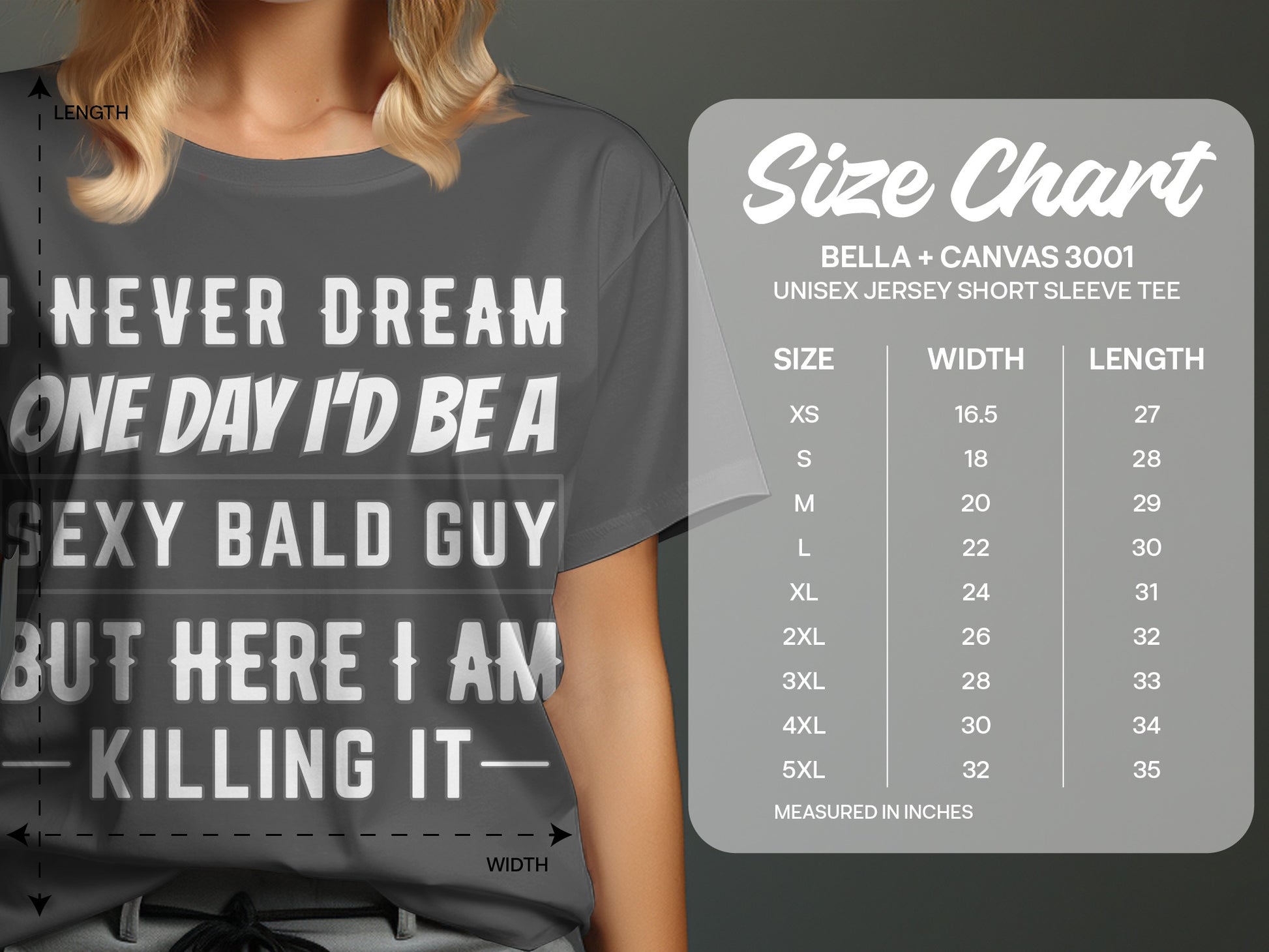 T-shirt with "I Never Dream One Day I'd Be A Sexy Bald Guy But Here I Am Killing It" and size chart.