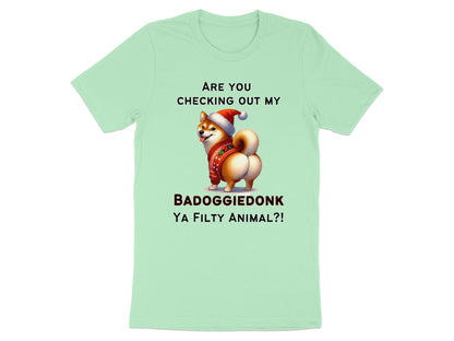 Shiba Inu dog wearing Santa hat and sweater with text "Are you checking out my Badoggiedonk ya filthy animal?!"