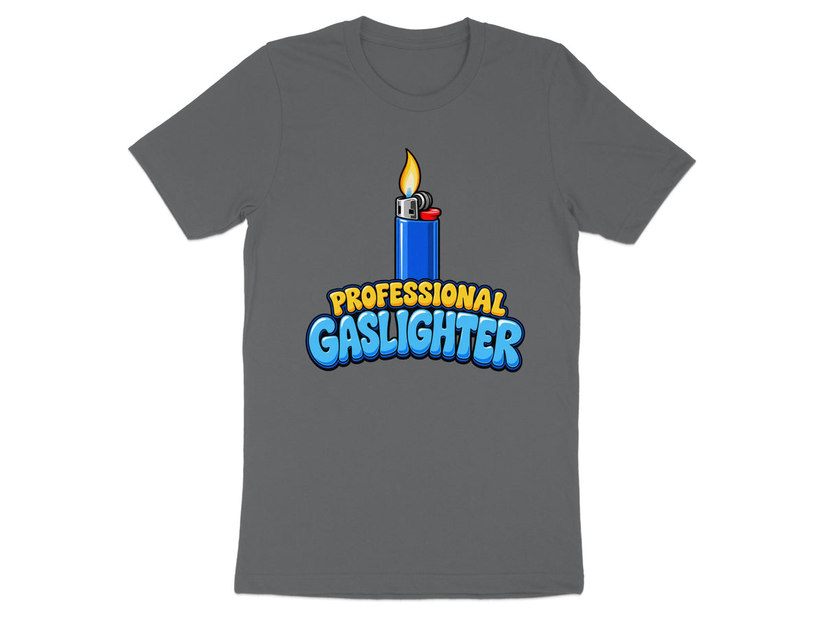 Grey t-shirt with cartoon lighter and "PROFESSIONAL GASLIGHTER" text.