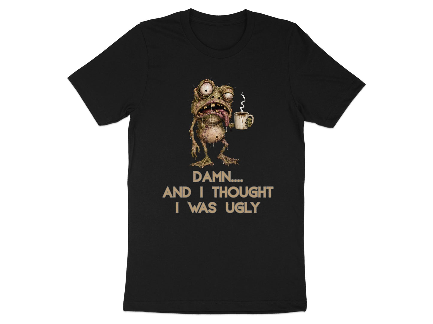 Black t-shirt with cartoon frog holding coffee mug and text: "DAMN.... AND I THOUGHT I WAS UGLY".