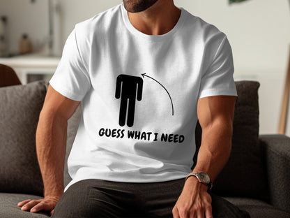 White t-shirt with graphic of headless figure and text "GUESS WHAT I NEED".