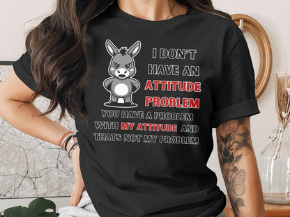 Sarcastic Donkey Attitude T-Shirt: Funny Animal Pun Tee