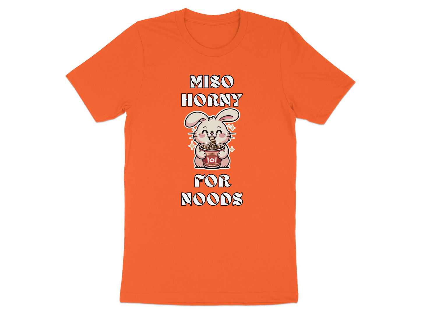 Orange t-shirt with a kawaii bunny holding ramen and text "Miso Horny for Noods".