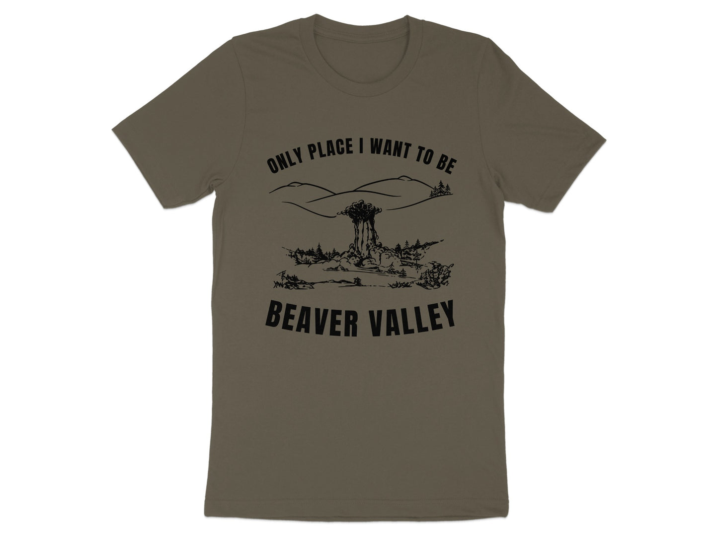T-shirt with "Only Place I Want To Be Beaver Valley" text and landscape graphic.