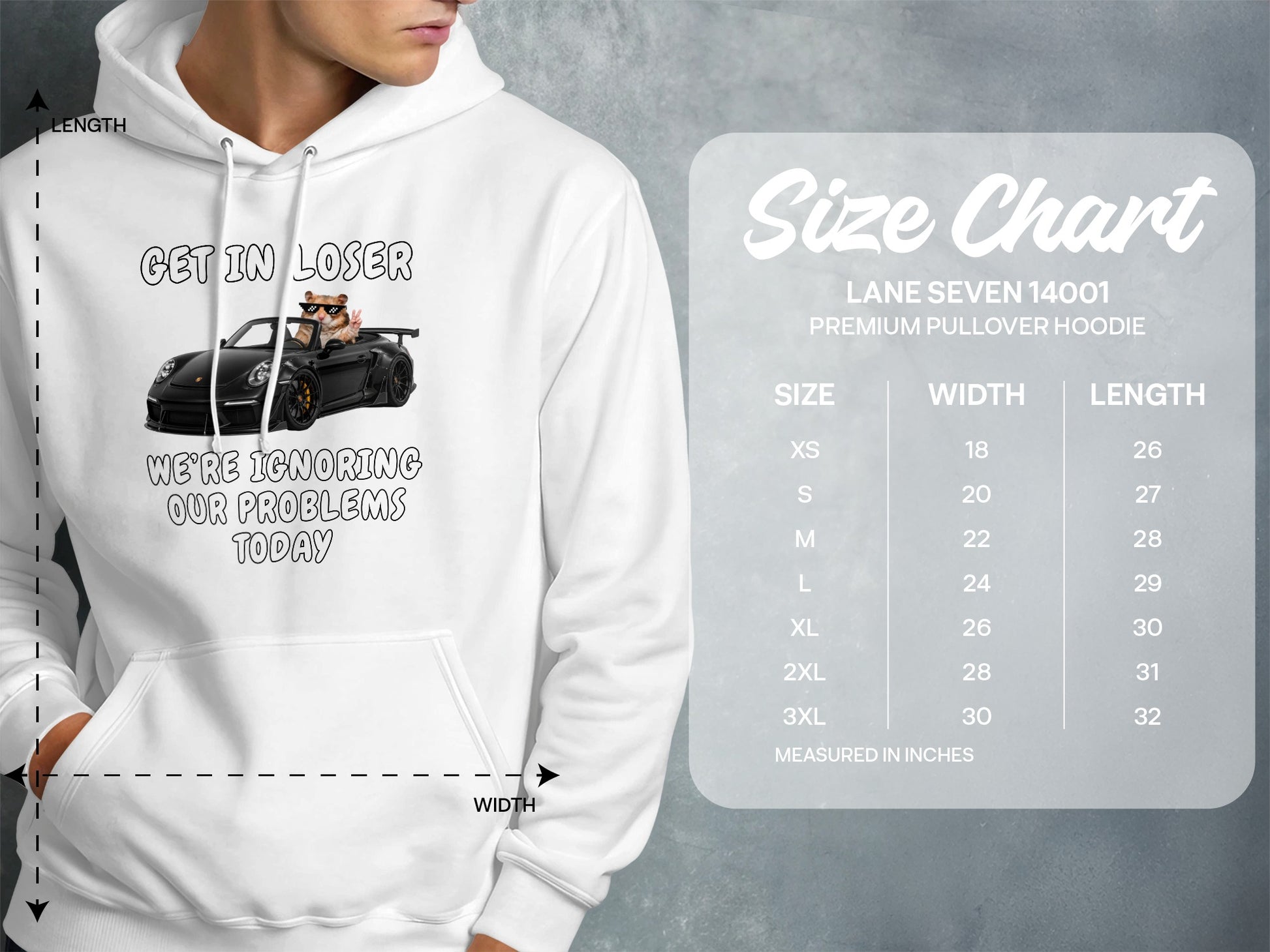 White hoodie with graphic: "GET IN LOSER WE'RE IGNORING OUR PROBLEMS TODAY." Size chart included.