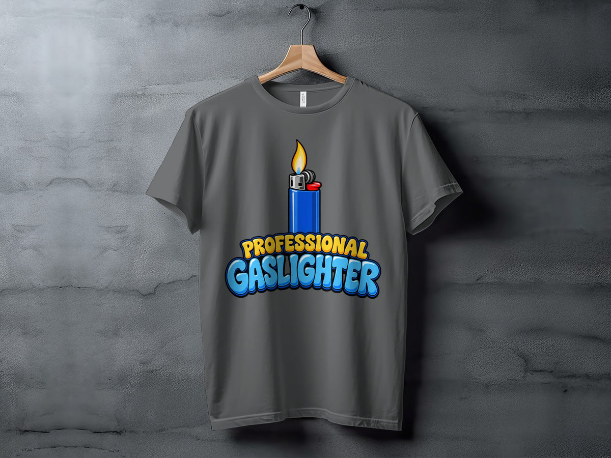 Dark gray t-shirt with a blue lighter and "Professional Gaslighter" text.
