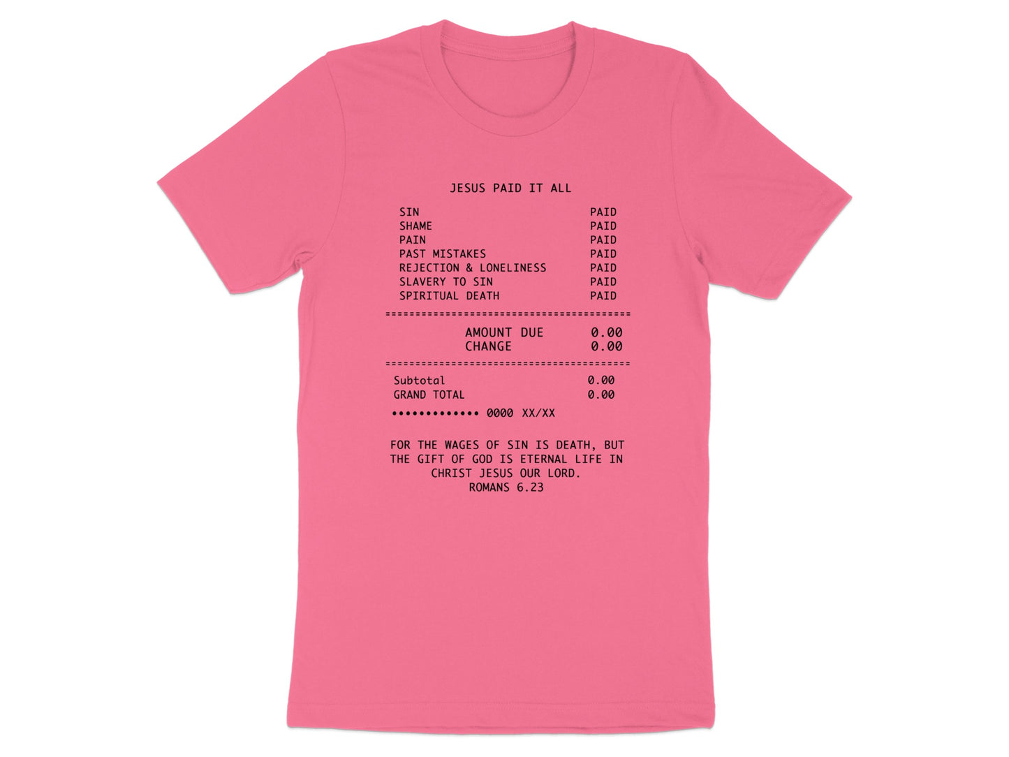 Pink t-shirt with text "JESUS PAID IT ALL" and a receipt listing sins as paid.