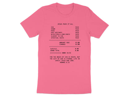 Pink t-shirt with text "JESUS PAID IT ALL" and a receipt listing sins as paid.
