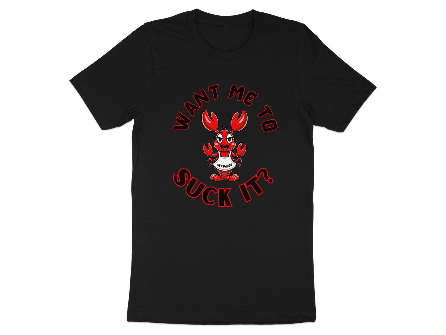 Funny Lobster T-Shirt: Sarcastic Adult Humor Graphic Tee