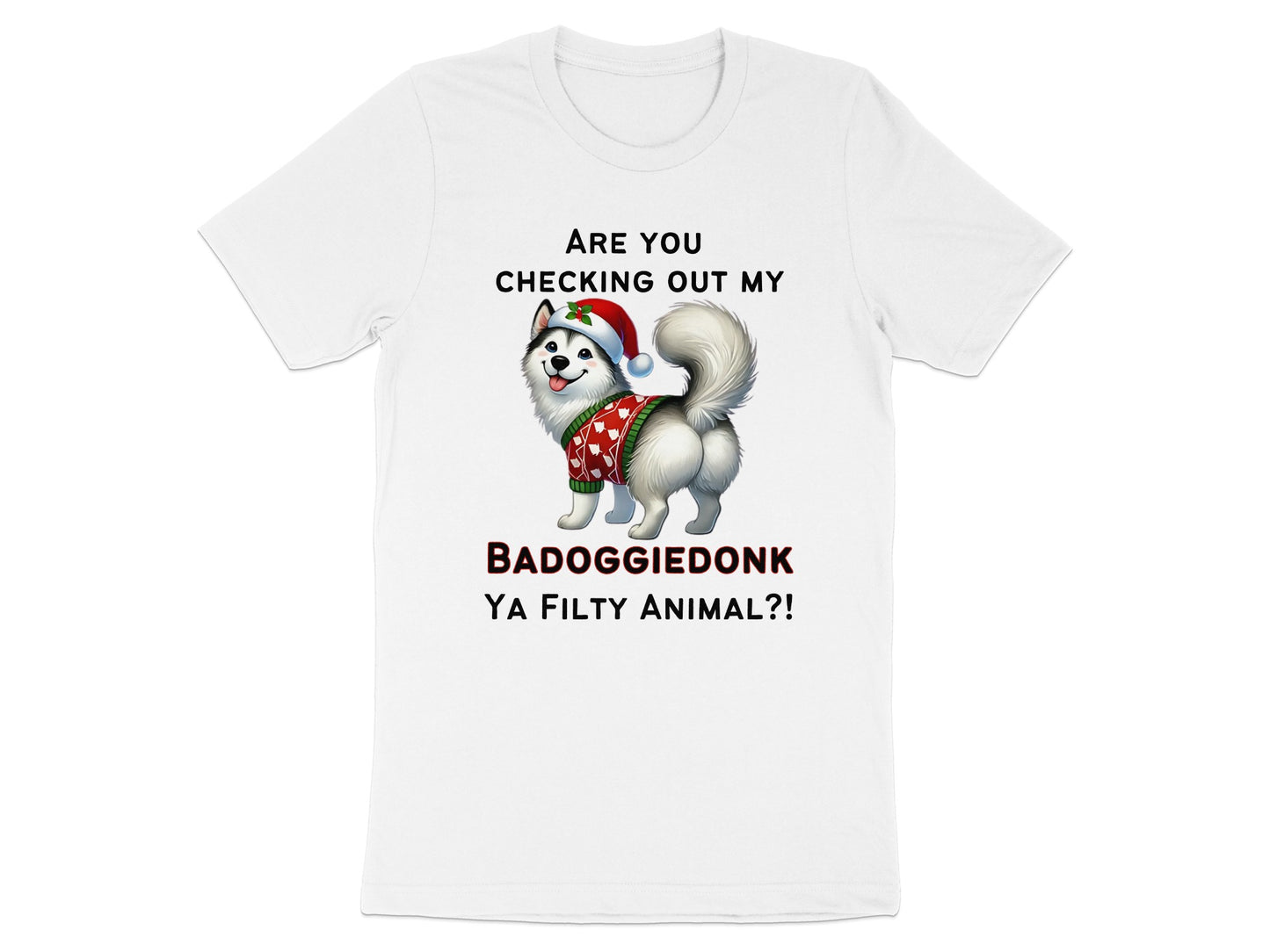White t-shirt with text and illustration of a husky dog wearing a Christmas hat and sweater.