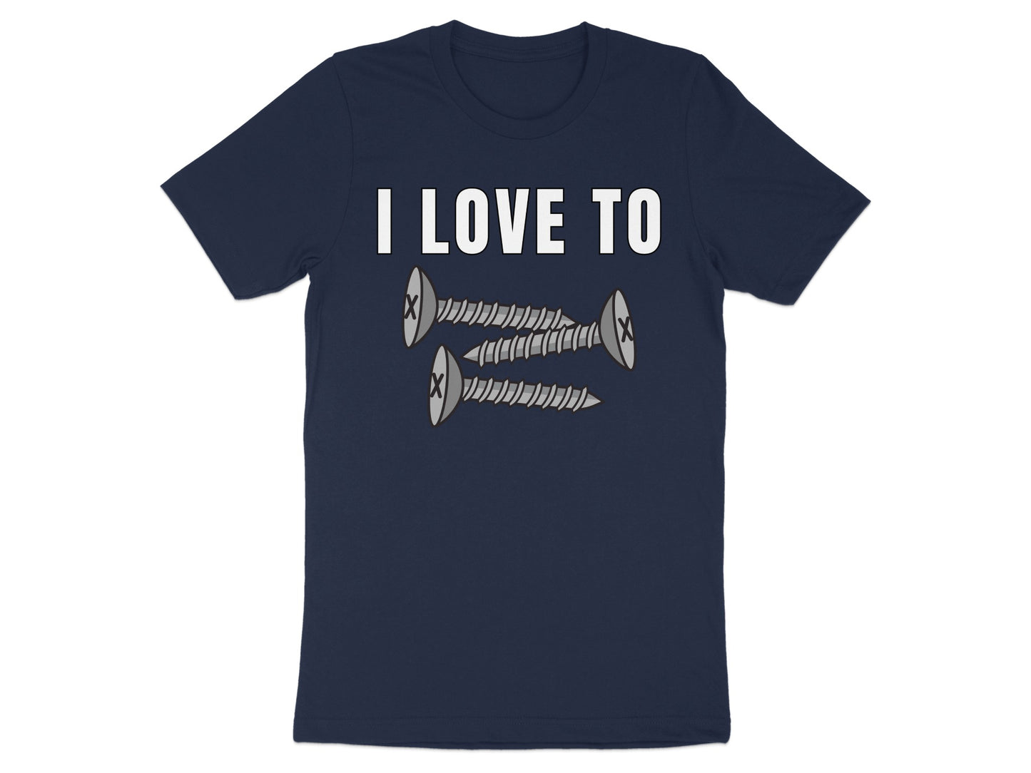 Navy t-shirt with white text "I LOVE TO" above three cartoon screws.