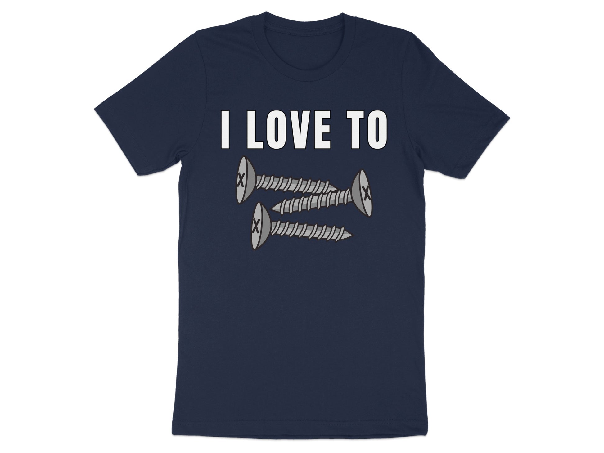 Navy t-shirt with white text "I LOVE TO" above three cartoon screws.