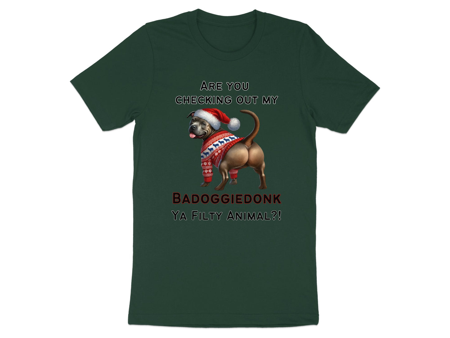 T-shirt with text and graphic of dog wearing a Santa hat and sweater.