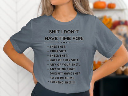 Grey t-shirt with "Shit I Don't Have Time For" list of items.