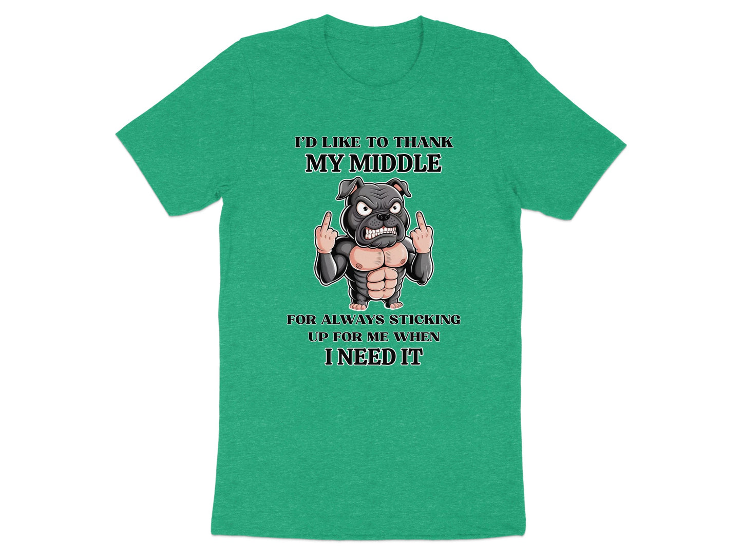Green t-shirt with cartoon dog and text "I'd like to thank my middle for always sticking up for me when I need it".