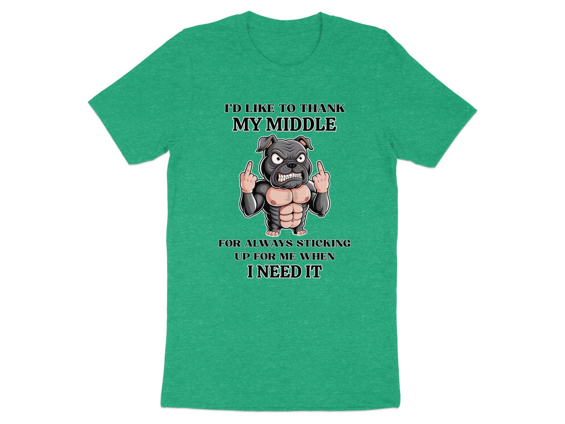 Green t-shirt with cartoon dog and text "I'd like to thank my middle for always sticking up for me when I need it".