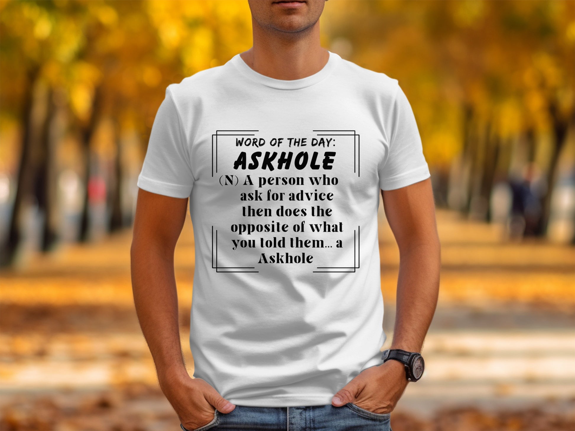 White t-shirt with text defining "Askhole" layered over a person.
