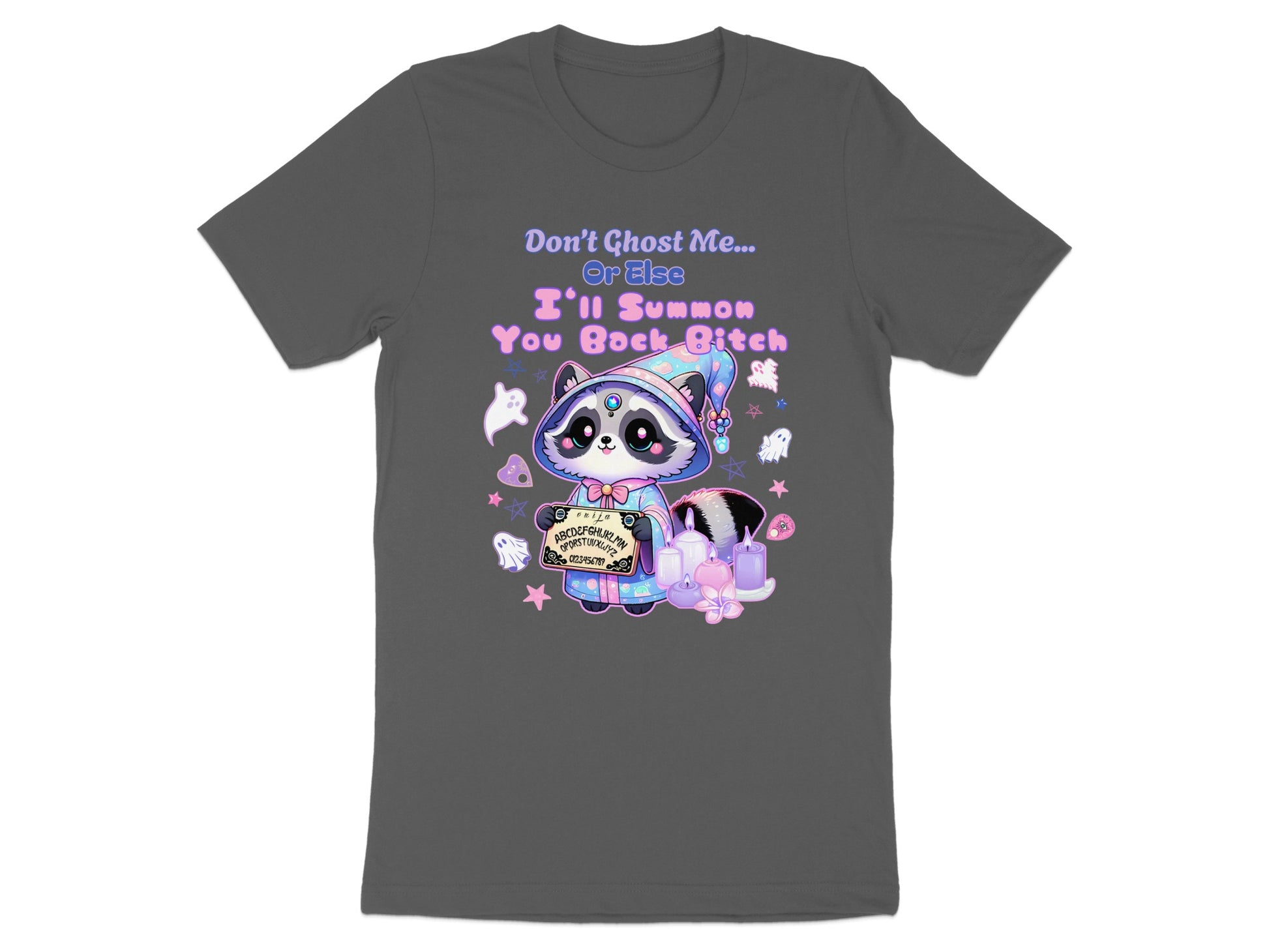 Raccoon in wizard hat holds Ouija board with text: "Don't Ghost Me... Or Else I'll Summon You Back Bitch."