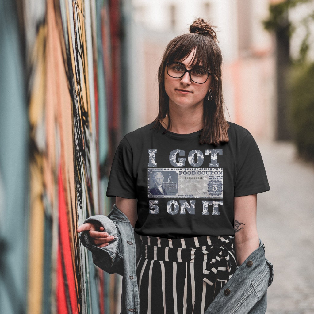 I got 5 on it tshirt