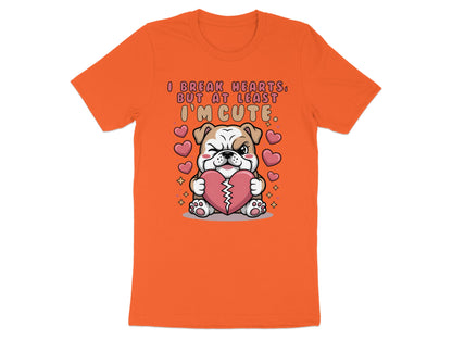 Bulldog holding a broken heart saying "I Break Hearts, But At Least I'm Cute".